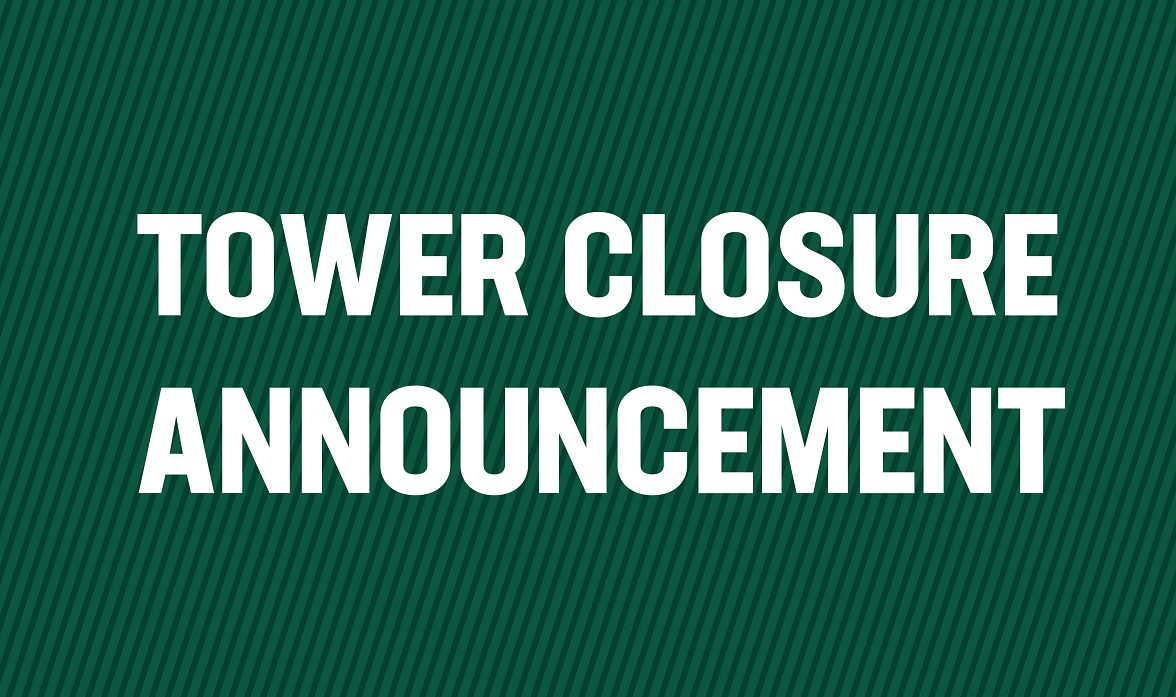 Tower Closure Announcement