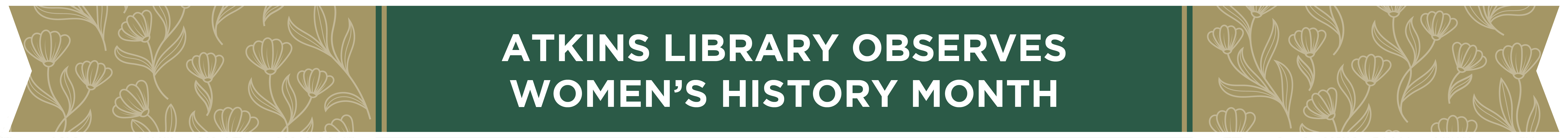 Atkins Library Celebrates Womens History Month